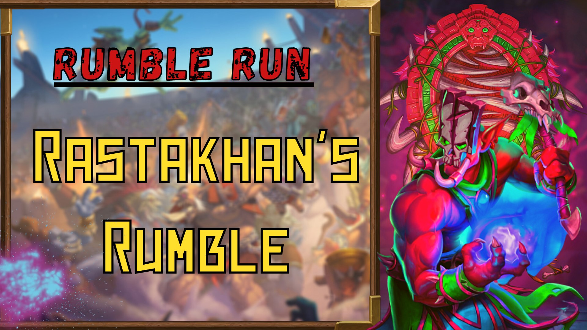 Rumble run: Rastakhan's Rumble GBD - e2p.com